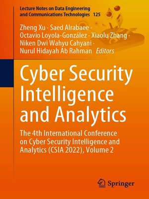 cover image of Cyber Security Intelligence and Analytics, Volume 2